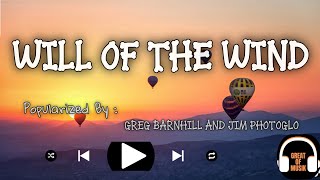 Will Of The Wind ❤️ Greg Barnhill And Jim Photoglo ❤️ Lyrics video