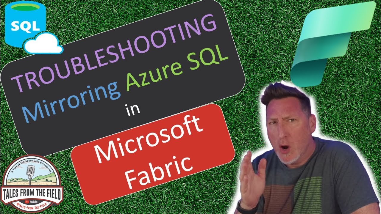 Microsoft Fabric: Troubleshooting Mirroring for Azure SQL!