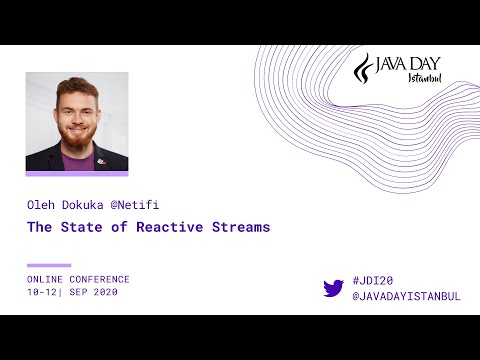 The State of Reactive Streams - Oleh Dokuka - Java Day Istanbul 2020
