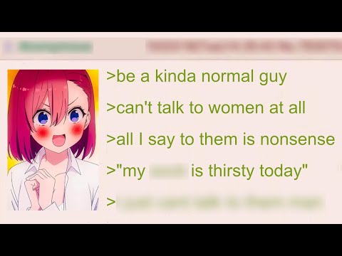 Anon Can't Talk to Women | 4Chan Greentext Stories