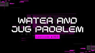 YouTube video 'leetcode 365 water jug problem'
