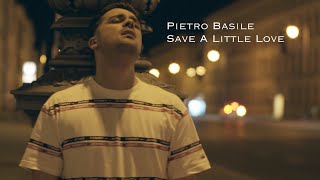 Pietro Basile - Save A Little Love (prod. by @brufiomusicde) | German Version