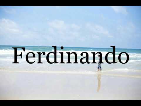 How To Pronounce Ferdinando🌈🌈🌈🌈🌈🌈Pronunciation Of Ferdinando