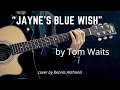 "Jayne's Blue Wish" (Tom Waits) cover by Dennis Anthonis