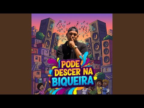 Pode Descer na Biqueira