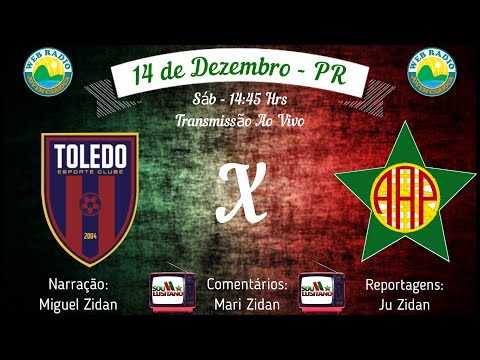 Transmissão ao vivo aqui:  Toledo/PR X Portuguesa/RJ (Sábado às 14:45H)