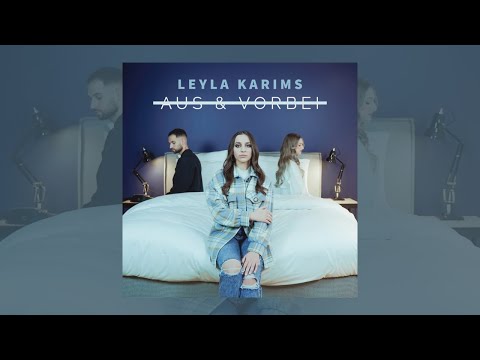 LEYLA KARIMS - Aus & Vorbei (Official Video)
