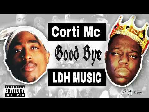Good Bye// Corti MC // NextLevel// 2019 (prod. LDH MUSIC)