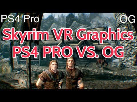 Skyrim VR Graphics Comparison PS4 Pro VS OG