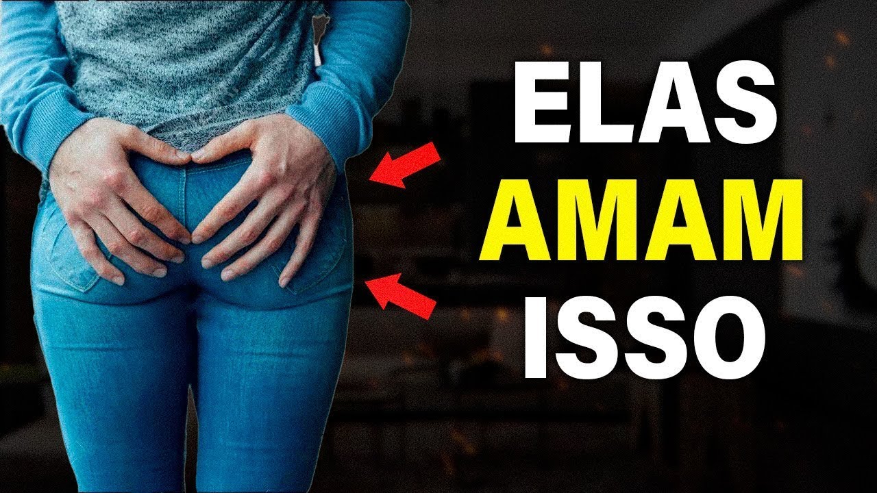 05 Coisas Que Todas as Mulheres Gostam [Mas não Dizem]