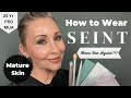 How to Wear Seint: Mature Skin