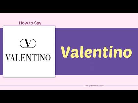 How to Say Valentino In American English | Fashion company