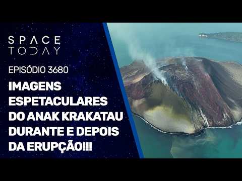 IMAGENS ESPETACULARES DO ANAK KRAKATAU DURANTE E APÓS A ERUPÇÃO!!!