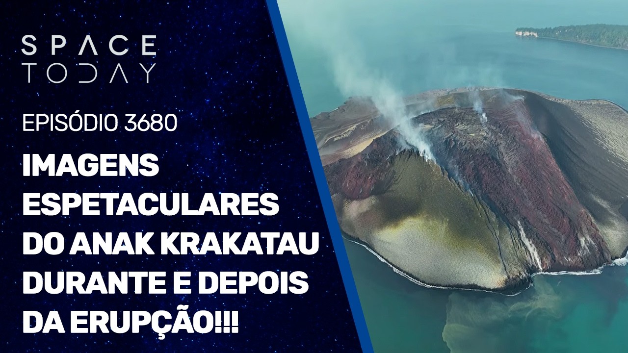 IMAGENS ESPETACULARES DO ANAK KRAKATAU DURANTE E APÓS A ERUPÇÃO!!!