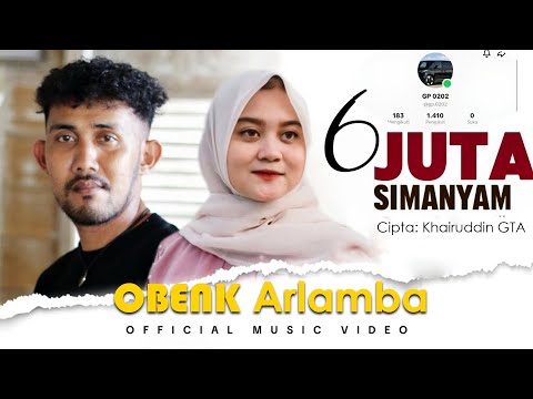 Obenk Arlamba - 6 Juta Simanyam (Official Musik Video)
