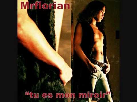 MrFlorian - Tu es mon miroir