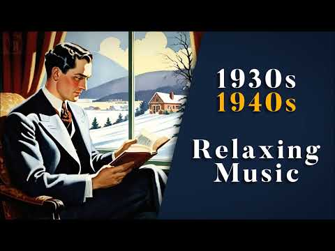 Vintage Music For A Cold Winter Day ⛄💤 | 1930s - 1940s Relaxing Music | Nostalgic Swing & Jazz