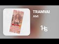 AMI - Tramvai | 1 Hour