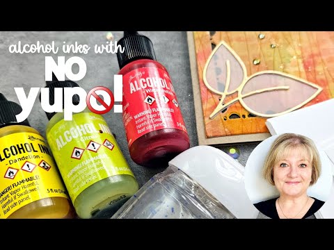 Alcohol inks with NO YUPO