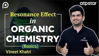 Resonance in organic chemistry | Class 11 | IIT JEE | NEET |  Vineet Khatri | ATP STAR