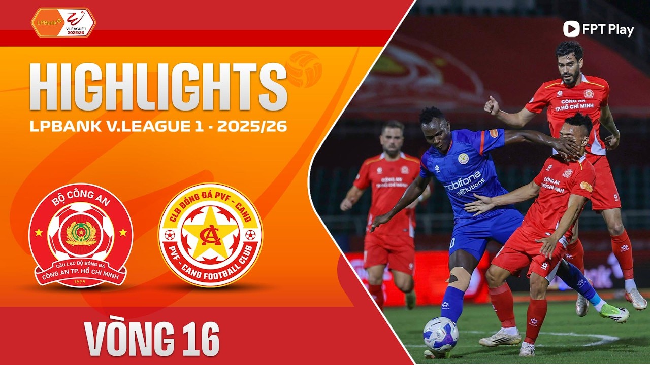Công An Hồ Chí Minh City vs PVF Công An Nhân Dân Highlights