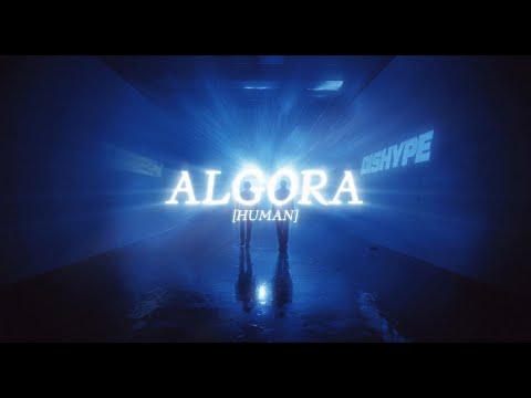 DISHYPE - ALGORA [HUMAN] (Official Video)
