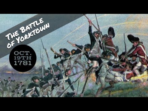 Battle of Yorktown - The Story of Us