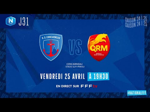 J31 I US Concarneau vs QRM en replay (5-1) I National FFF 2024-2025