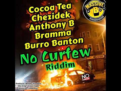 No Curfew Riddim Mix (FEB2022) Anthony B, Chezidek, Burro Banton, Cocoa Tea x Massive B & Bramma