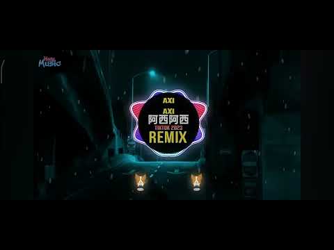 Chinese AXI AXI tiktok 2023 remix🔊