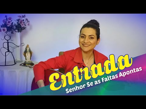 Senhor Se as Faltas Apontas - CATÓLICA