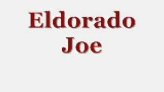 L. T. D.  ~ Eldorado Joe ♫