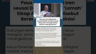 Paus Leo XIV Dipuji Iran seusai Dikritik Trump, Sikap Anti-Perang Disebut Menginspirasi Dunia