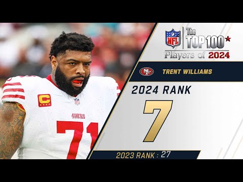 7: Trent Williams (T, 49ers) | Top 100 Players of 2024