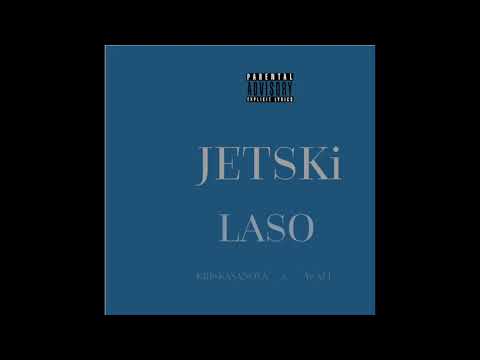Laso feat. Kris Kasanova & Ye Ali - "Jetski" OFFICIAL VERSION