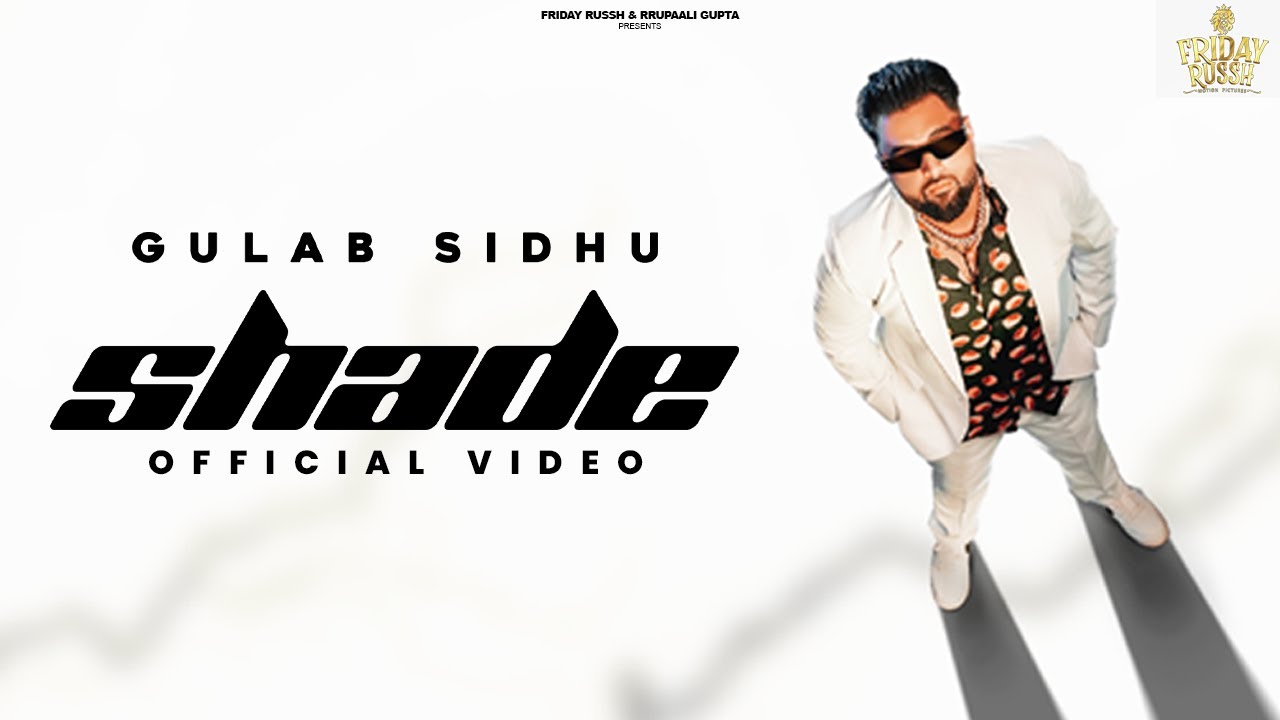 Shade Lyrics | Gulab Sidhu