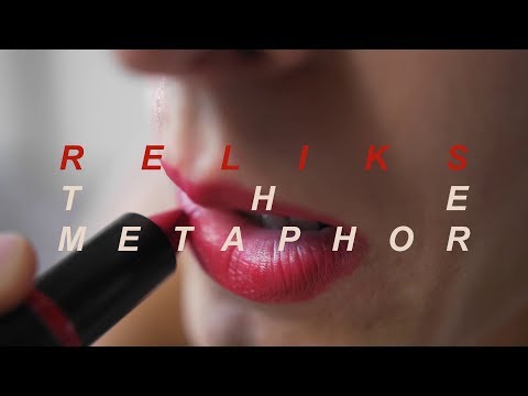 Reliks  - The Metaphor (Music Video)