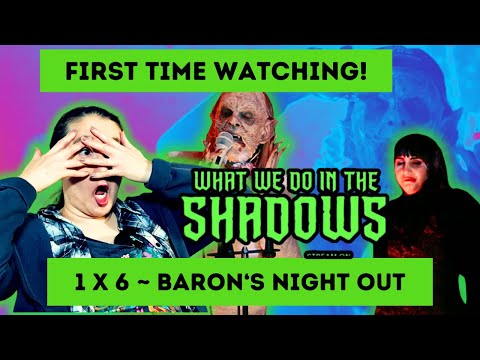 *What We Do in the Shadows* 1X6 'Baron's Night Out' | Reaction & Commentary