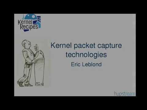 Kernel Recipes 2015 - Kernel packet capture technologies - by Eric Leblond