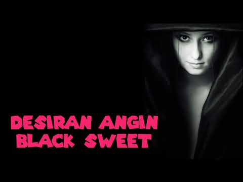 DESIRAN ANGIN // BLACK SWEET