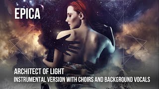 EPICA - Architect Of Light [Instrumental With Choirs And Background Vocals]