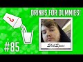 Drinks For Dummies #85 - The @skill_specs