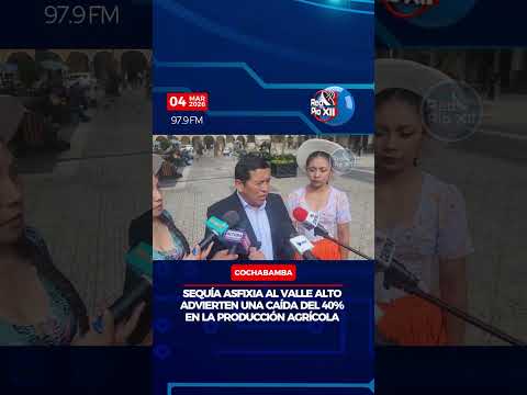 Valle Alto Advierten una caída del 40% en la producción agrícola regional