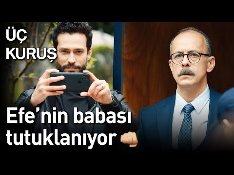 Üç Kuruş | Efe'nin Babası Tutuklanıyor 👊