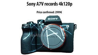 Sony A7V Coming With 4K120p — And It’s "only" €2999!