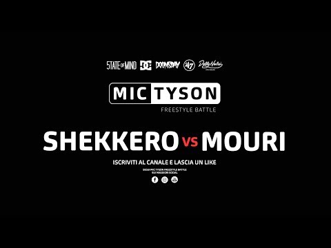 Mic Tyson - Freestyle Battle 2017 ||  Shekkero vs Mouri (ottavi di finale, turno 8)