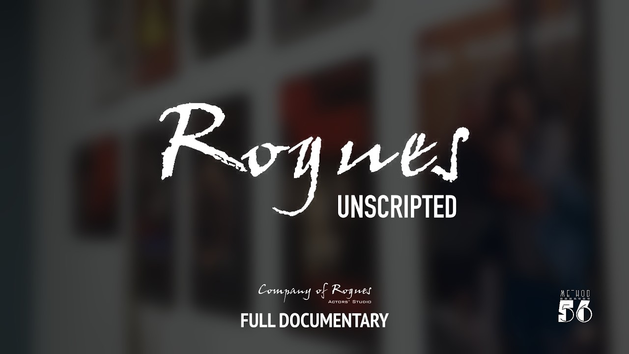 Rogues Unscripted | Documentary (2026) | Company of Rogues Actors' Studio