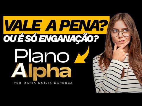 Plano Alpha Funciona? Vale a Pena? Tudo Sobre o Método de Maria Emília (2026)