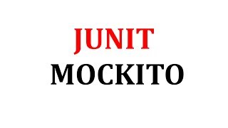 What is JUnit? | Why Mockito?