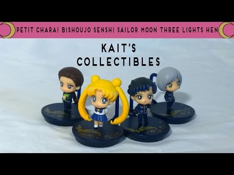 Kait's Collectibles Ep 62 - Petit Chara! Pretty Soldier Sailor Moon Three Lights Hen